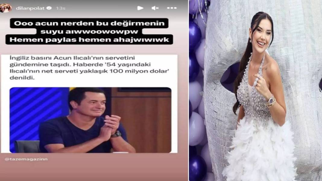 Acun Ilıcalı'nın servetini duyan Dilan Polat'tan kavga çıkaracak paylaşım: Nereden bu değirmenin suyu? 4